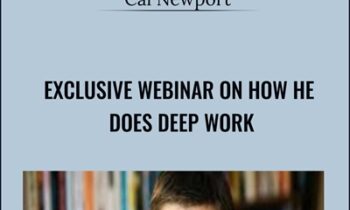 Exclusive webinar on how he does Deep work - Cal Newport