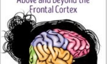 Executive Function: Above and Beyond the Frontal Cortex - Lorelei Woerner - Eisner and George McCloskey
