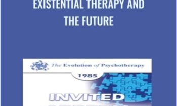 Existential Therapy and the Future - Rollo May