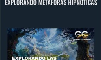 Explorando Metaforas Hipnoticas - Gabriel Guerrero
