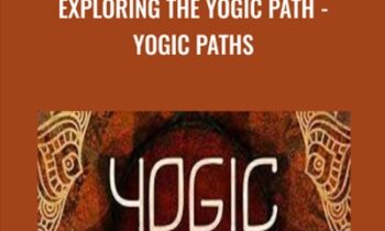 Exploring the Yogic Path - Yogic Paths