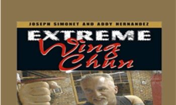 Extreme Wing Chun - Joseph Simonet