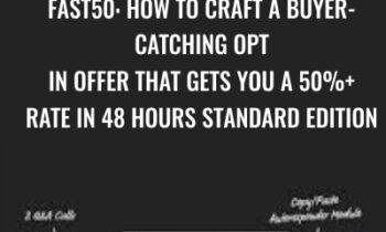 FAST50. How To Craft A Buyer-Catching Opt-In Offer That Gets You A 50%+ Rate In 48 Hours STANDARD EDITION - Trial and Eureka