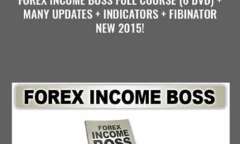 Forex Income Boss Full Course (6 DVD)-Many Updates-Indicators-Fibinator - New 2015!