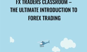 FX Traders Classroom - The Ultimate Introduction to Forex Trading