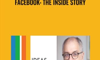 Facebook: The Inside Story - Steven Levy