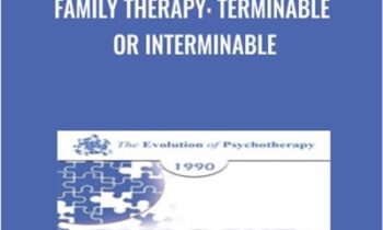Family Therapy: Terminable or Interminable - Salvador Minuchin