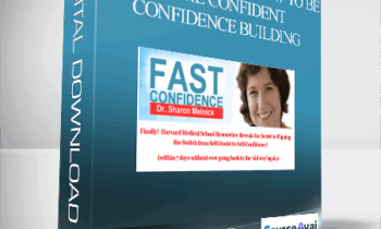 Fast Confidence [How To Be More Confident │Confidence Building] from Sharon Melnick