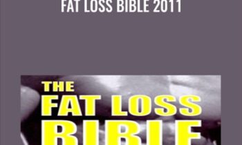 Fat Loss Bible 2011 - Anthony Colpo