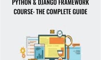 Python and Django Framework Course: The Complete Guide - Fatah Gabriel