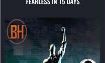 Fear Mastery: Become Fearless In 15 Days - Benjamin Hero