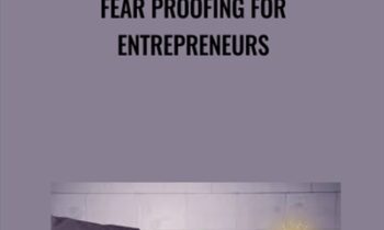 Fear Proofing for Entrepreneurs - Timothy Kenny