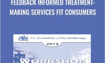 Feedback Informed Treatment - Scott Miller