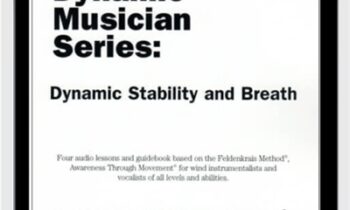 Feldenkrais Dynamic Musician Series - John Tarr