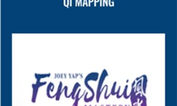 Feng Shui Mastery: Qi Mapping - Joey Yap