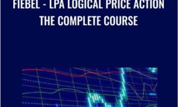 LPA Logical Price Action The Complete Course - Fiebel