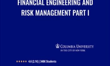 Financial Engineering and Risk Management Part I - Martin Haugh & Garud Iyengar