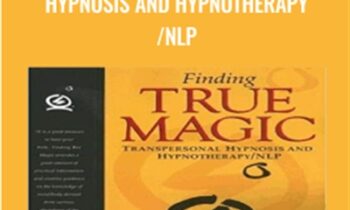 Finding True Magic: Transpersonal Hypnosis and Hypnotherapy/NLP - Jack Elias Seattle