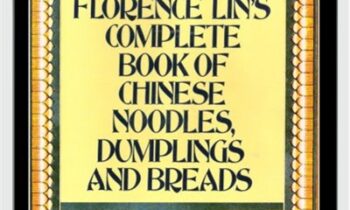 Florence Lins Complete Book of Chinese Noodles