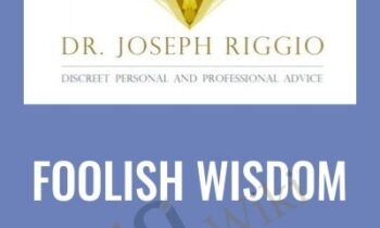 Foolish Wisdom - Joseph Riggio