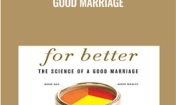 For Better: The Science of a Good Marriage - Tara Parker
