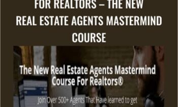 For Realtors: The New Real Estate Agents Mastermind Course - Joseph Gonzales