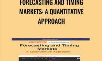 Forecasting and Timing Markets: A Quantitative Approach - Henry H. Liu
