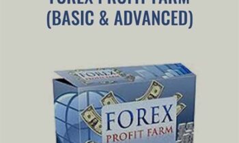Forex Profit Farm (Basic and Advanced) - Anonymously