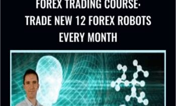 Forex Trading Course: Trade New 12 Forex Robots Every Month - Petko Zhivkov Aleksandrov