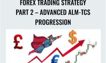 Forex Trading Strategy Part 2-Advanced ALM-TCS Progression - Federico Sellitti