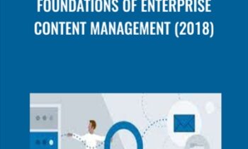 Foundations of Enterprise Content Management (2018) - Phil Gold