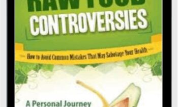 Raw Food Controversies - Frederic Patenaude