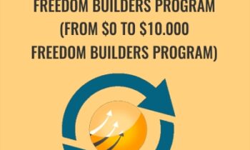 Freedom Builders Program (From $0 To $10.000 Freedom Builders Program) - Rahim Farhouni