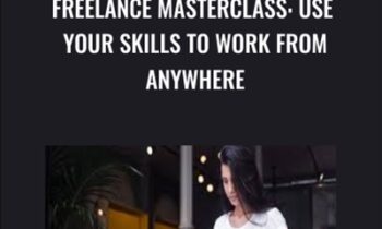 Freelance Masterclass: Use Your Skills to Work From Anywhere - Jasper Ribbers and Ian Bednowitz