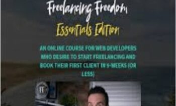 Freelancing Freedom Essentials Edition - Brad Hussey