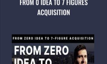 From 0 Idea to 7 Figures Acquisition - Jason Paul Rogers