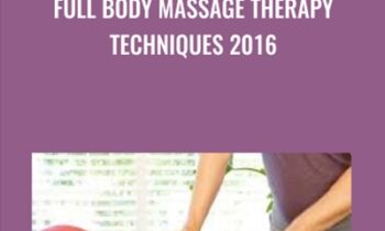 Full Body Massage Therapy Techniques 2016 - Meera Hoffman and Corrina Rachel