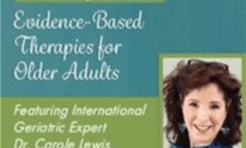 Functional Aging Mastery Course: Evidence-Based Therapies for Older Adults - Carole Lewis and Others
