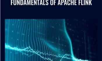 Fundamentals of Apache Flink - Packt Publishing