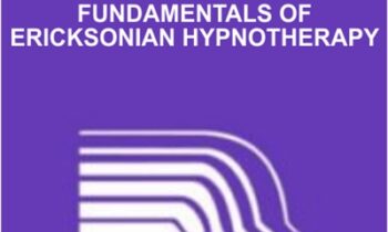 Fundamentals of Ericksonian Hypnotherapy - Milton Erickson and Jeffrey Zeig