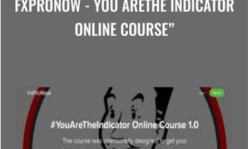 FxProNow - You AreThe Indicator Online Course