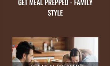 Get Meal Prepped -Family Style - Susan Watson and Andrea Hardy