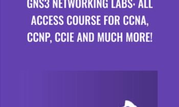 GNS3 Networking Labs: All Access Course for CCNA