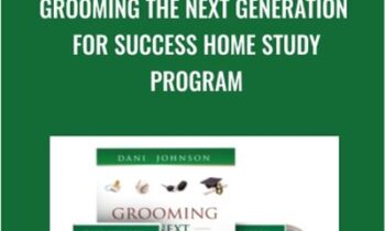 Grooming The Next Generation For Success Home Study Program - Dani Johnson