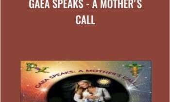 Gaea Speaks -A Mothers Call - Don Tolman