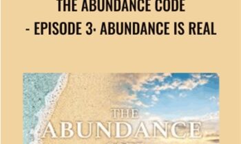 The Abundance Code-Episode 3: Abundance Is Real - Gaia