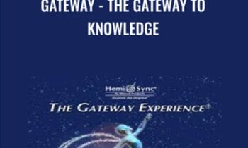 Gateway-The gateway to knowledge - Hemi-Sync