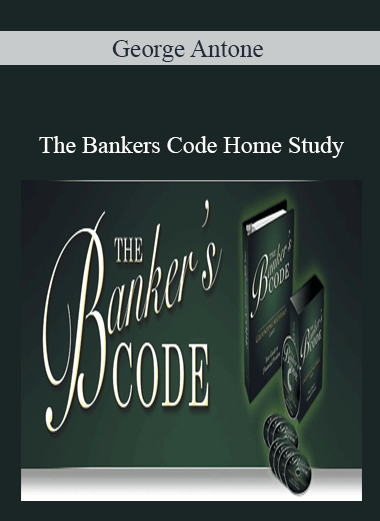 George Antone -The Bankers Code Home Study - WSO.lib George Antone -The Bankers Code Home Study