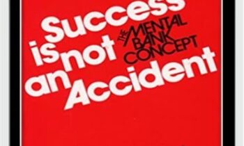 Success is not an Accident-The Mental Bank Program - George J. Kappas