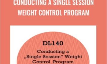 Conducting a Single Session Weight Control Program - Gerald Kein
